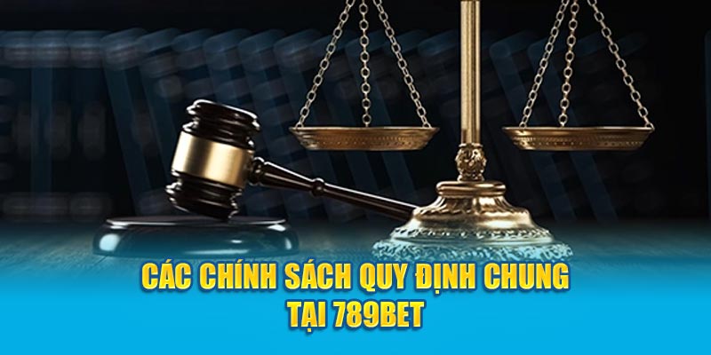 Các chính sách về việc thanh toán tại 789Bet