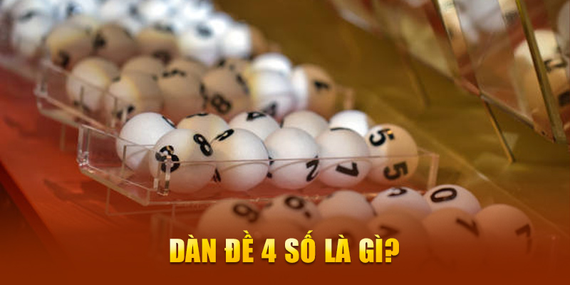 Dàn đề 4 số là gì? 