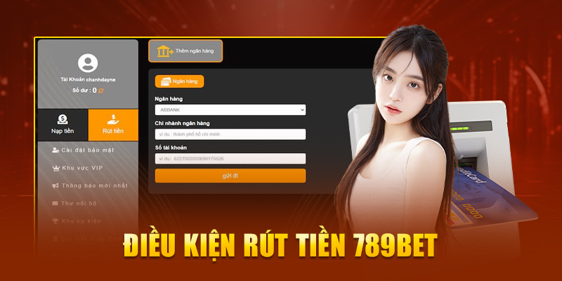 Điều kiện rút tiền 789Bet 