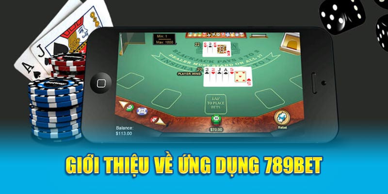 Giới thiệu về ứng dụng 789bet 