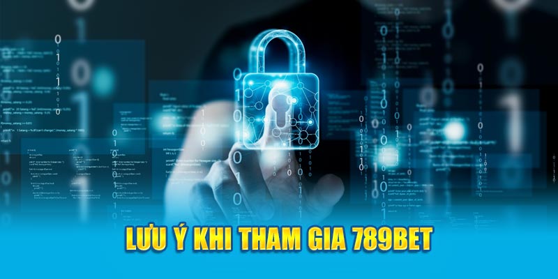 Lưu ý khi tham gia 789bet