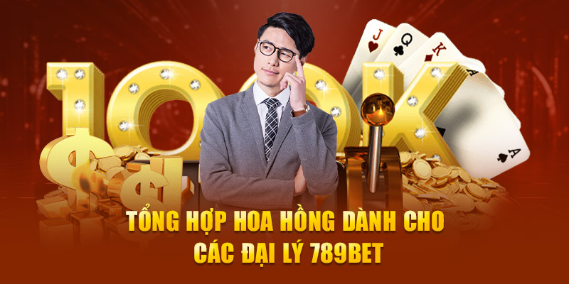 Hoa hồng tại 789bet dành cho các đại lý