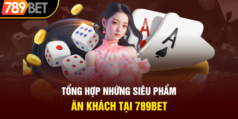 Trò chơi hot tại 789bet